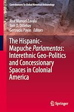 Télécharger le livre :  The Hispanic-Mapuche Parlamentos: Interethnic Geo-Politics and Concessionary Spaces in Colonial America
