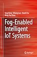 Télécharger le livre :  Fog-Enabled Intelligent IoT Systems