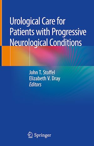 Téléchargez le livre :  Urological Care for Patients with Progressive Neurological Conditions