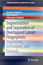 Télécharger le livre :  Segmentation and Separation of Overlapped Latent Fingerprints