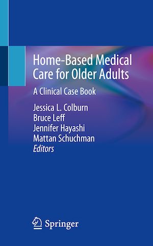 Téléchargez le livre :  Home-Based Medical Care for Older Adults