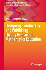 Télécharger le livre :  Designing, Conducting, and Publishing Quality Research in Mathematics Education