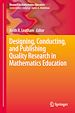 Télécharger le livre :  Designing, Conducting, and Publishing Quality Research in Mathematics Education