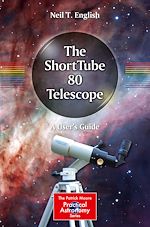 Télécharger le livre :  The ShortTube 80 Telescope
