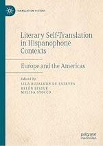 Télécharger le livre :  Literary Self-Translation in Hispanophone Contexts - La autotraducción literaria en contextos de habla hispana