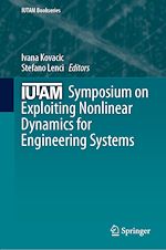Download this eBook IUTAM Symposium on Exploiting Nonlinear Dynamics for Engineering Systems