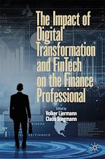 Télécharger le livre :  The Impact of Digital Transformation and FinTech on the Finance Professional