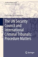Télécharger le livre :  The UN Security Council and International Criminal Tribunals: Procedure Matters
