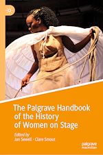 Télécharger le livre :  The Palgrave Handbook of the History of Women on Stage