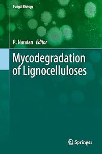 Télécharger le livre :  Mycodegradation of Lignocelluloses