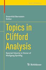Télécharger le livre :  Topics in Clifford Analysis