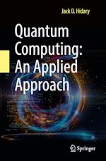 Download this eBook Quantum Computing: An Applied Approach