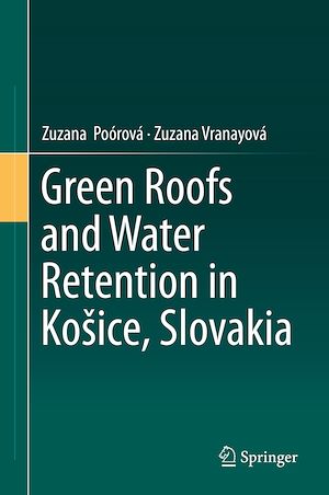 Téléchargez le livre :  Green Roofs and Water Retention in Košice, Slovakia