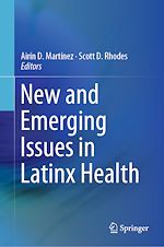 Télécharger le livre :  New and Emerging Issues in Latinx Health