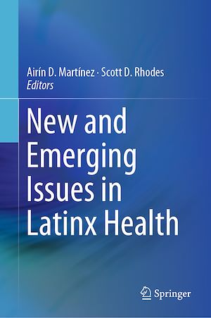 Téléchargez le livre :  New and Emerging Issues in Latinx Health