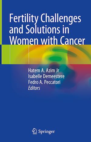 Téléchargez le livre :  Fertility Challenges and Solutions in Women with Cancer