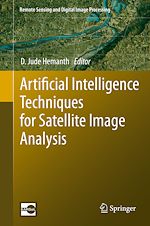 Download this eBook Artificial Intelligence Techniques for Satellite Image Analysis
