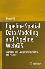 Télécharger le livre :  Pipeline Spatial Data Modeling and Pipeline WebGIS