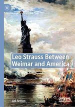 Télécharger le livre :  Leo Strauss Between Weimar and America