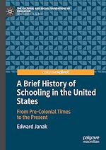 Télécharger le livre :  A Brief History of Schooling in the United States
