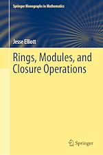 Télécharger le livre :  Rings, Modules, and Closure Operations