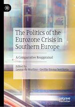 Télécharger le livre :  The Politics of the Eurozone Crisis in Southern Europe