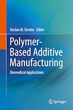 Télécharger le livre :  Polymer-Based Additive Manufacturing