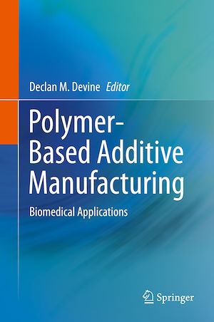 Téléchargez le livre :  Polymer-Based Additive Manufacturing