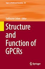 Télécharger le livre :  Structure and Function of GPCRs