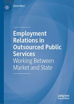 Téléchargez le livre :  Employment Relations in Outsourced Public Services