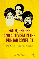 Télécharger le livre :  Faith, Gender, and Activism in the Punjab Conflict