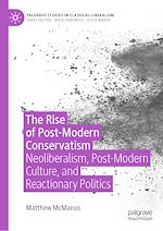 Télécharger le livre :  The Rise of Post-Modern Conservatism