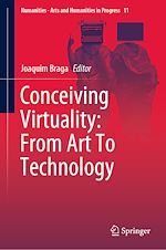 Télécharger le livre :  Conceiving Virtuality: From Art To Technology
