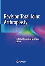 Télécharger le livre :  Revision Total Joint Arthroplasty