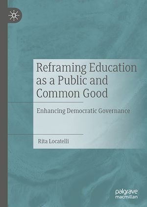 Téléchargez le livre :  Reframing Education as a Public and Common Good