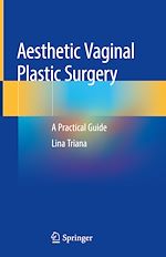 Télécharger le livre :  Aesthetic Vaginal Plastic Surgery