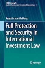 Télécharger le livre :  Full Protection and Security in International Investment Law