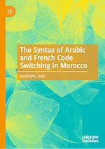 Télécharger le livre :  The Syntax of Arabic and French Code Switching in Morocco