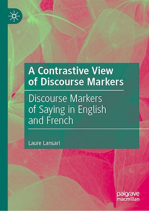 Téléchargez le livre :  A Contrastive View of Discourse Markers