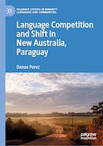 Télécharger le livre :  Language Competition and Shift in New Australia, Paraguay