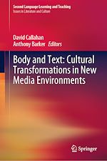 Télécharger le livre :  Body and Text: Cultural Transformations in New Media Environments