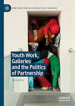 Download this eBook Youth Work, Galleries and the Politics of Partnership