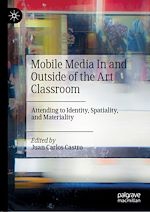 Télécharger le livre :  Mobile Media In and Outside of the Art Classroom