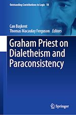 Télécharger le livre :  Graham Priest on Dialetheism and Paraconsistency