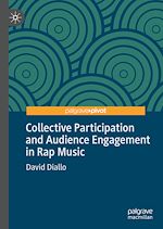 Télécharger le livre :  Collective Participation and Audience Engagement in Rap Music