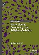 Télécharger le livre :  Rorty, Liberal Democracy, and Religious Certainty