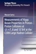 Télécharger le livre :  Measurements of Higgs Boson Properties in Proton-Proton Collisions at vs =7, 8 and 13 TeV at the CERN Large Hadron Collider