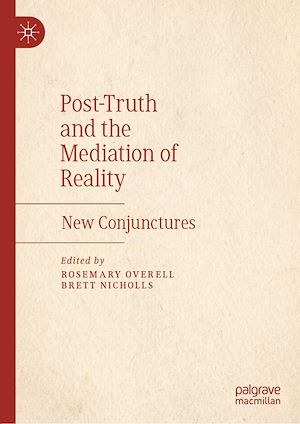 Téléchargez le livre :  Post-Truth and the Mediation of Reality