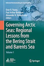 Télécharger le livre :  Governing Arctic Seas: Regional Lessons from the Bering Strait and Barents Sea