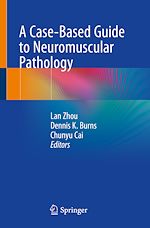 Télécharger le livre :  A Case-Based Guide to Neuromuscular Pathology